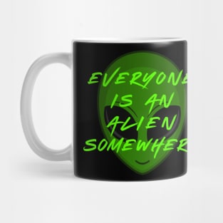 Everyone is an Alien Somewhere Mug